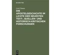 Die Apostelgeschichte Im Lichte Der Neuesten Text-, Quellen- Und Historisch-Kritischen Forschungen