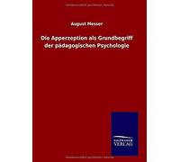 Die Apperzeption Als Grundbegriff Der Pädagogischen Psychologie
