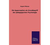 Die Apperzeption Als Grundbegriff Der Pädagogischen Psychologie