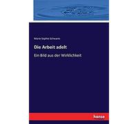 Die Arbeit Adelt