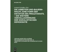 Die Arbeiter-Und-Bauern-Macht, Eine Form Der Diktatur Des Proletariats. - Die Weitere Vervollkommnung Der Sozialistischen Demokratie