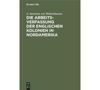 Die Arbeits-Verfassung Der Englischen Kolonien In Nordamerika