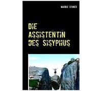 Die Assistentin Des Sisyphus