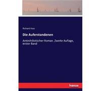 Die AuferstandenenAntinihilistischer Roman. Zweite Auflage erster Band - Richard Voss - BoD Third Party Titles - Livre en Anglais Richard VossRichard Voss (Auteur)