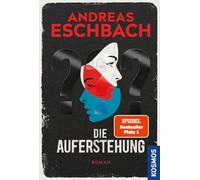 Die Auferstehung: Ein packender Kriminalfall aus Rocky Beach für alle Fans von spannender Unterhaltung von SPIEGEL-Bestseller-Autor Andreas Eschbach