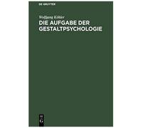 Die Aufgabe Der Gestaltpsychologie