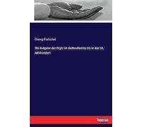 Die Aufgabe Der Orgel Im Gottesdienste Bis In Das 18. Jahrhundert