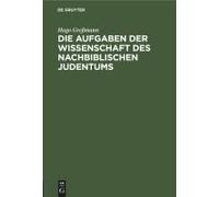 Die Aufgaben Der Wissenschaft Des Nachbiblischen Judentums