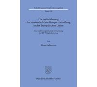 Die Aufzeichnung der strafrechtlichen Hauptverhandlung in der Europäischen Union: Eine rechtsvergleichende Betrachtung der EU-Mitgliedsstaaten