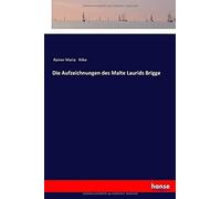 Die Aufzeichnungen Des Malte Laurids Brigge