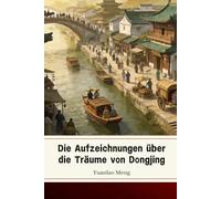 Die Aufzeichnungen über die Träume von Dongjing