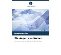 Die Augen von Numen: Ein neuer Ansatz für Augmented-Reality-Spiele