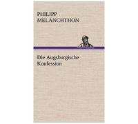 Die Augsburgische Konfession
