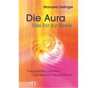 Die Aura - Das Tor zur Seele Oetinger, Manuela (Auteur)