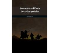 Die Auserwählten Des Königreichs: Der Kampf Zwischen Licht Und Dunkelheit (German Edition)