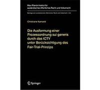 Die Ausformung Einer Prozessordnung Sui Generis Durch Das Icty Unter Berücksichtigung Des Fair-Trial-Prinzips