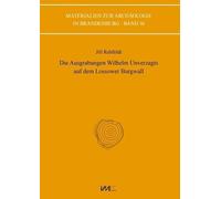 Die Ausgrabungen Wilhelm Unverzagts auf dem Lossower Burgwall: Eine Aufarbeitung der Grabungskampagnen 1928 und 1929