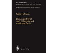 Die Ausreisefreiheit Nach Völkerrecht Und Staatlichem Recht / The Right To Leave In International And National Law