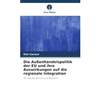 Die Außenhandelspolitik der EU und ihre Auswirkungen auf die regionale Integration