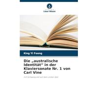 Die "australische Identität" in der Klaviersonate Nr. 1 von Carl Vine