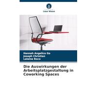 Die Auswirkungen der Arbeitsplatzgestaltung in Coworking Spaces