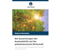 Die Auswirkungen der Auslandshilfe auf die palästinensische Wirtschaft: Auswirkungen der Hilfe auf die palästinensische Wirtschaft zwischen 1995 und 2015