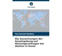 Die Auswirkungen der Gesetzgebung auf Meinungsumfragen bei Wahlen in Kenia