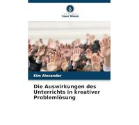 Die Auswirkungen des Unterrichts in kreativer Problemlösung