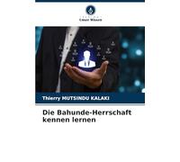 Die Bahunde-Herrschaft kennen lernen