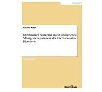 Die Balanced Scorecard Als Ein Strategisches Managementsystem In Der Internationalen Hotellerie