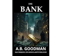Die Bank: Ein Finanz- und Justizthriller aus der Wall Street