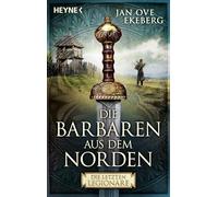 Die Barbaren aus dem Norden: Die letzten Legionäre