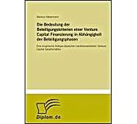 Die Bedeutung Der Beteiligungskriterien Einer Venture Capital Finanzierung In Abhängigkeit Der Beteiligungsphasen