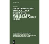 Die Bedeutung Der Entwicklungsgeschichte, Besonders Des Mesenchyms Für Die Klinik
