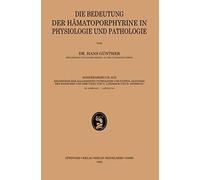 Die Bedeutung Der Hämatoporphyrine In Physiologie Und Pathologie