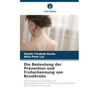 Die Bedeutung der Prävention und Früherkennung von Brustkrebs