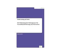 Die Bedeutung Der Salutogenese Für Gesundheitsförderung Und Prävention