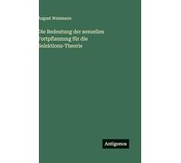 Die Bedeutung der sexuellen Fortpflanzung für die Selektions-Theorie