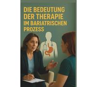 Die Bedeutung der Therapie im bariatrischen Prozess