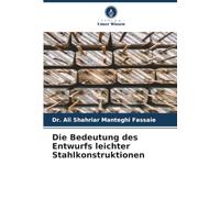 Die Bedeutung des Entwurfs leichter Stahlkonstruktionen