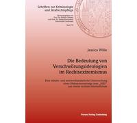 Die Bedeutung von Verschwörungsideologien im Rechtsextremismus: Eine inhalts- und netzwerkanalytische Untersuchung eines Diskussionsstrangs zum "NSU" aus einem rechten Internetforum