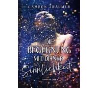 Die Begegnung Mit Deiner Sinnlichkeit