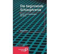 Die beginnende Schizophrenie: Versuch einer Gestaltanalyse des Wahnsinns