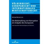 Die Bekämpfung Von Korruption Als Aufgabe Des Europarats