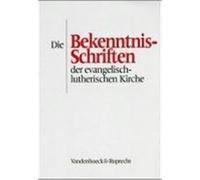 Die Bekenntnisschriften der evangelisch-lutherischen Kirche