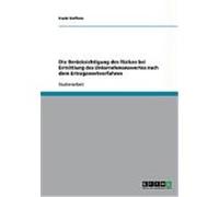 Die Ber cksichtigung des Risikos bei Ermittlung des Unternehmenswertes nach dem Ertragswertverfahren Steffens, Frank (Auteur)