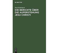 Die Berichte Über Die Auferstehung Jesu Christi