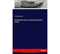 Die Berichte Über Die Auferstehung Jesu Christi