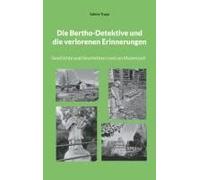 Die Bertho-Detektive Und Die Verlorenen Erinnerungen