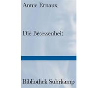 Die Besessenheit Das dringlichste Buch der Nobelpreisträgerin | Über die perfide Wuchte der Eifersucht - Annie Ernaux - Suhrkamp Verlag - ebook (ePub) - Livre
